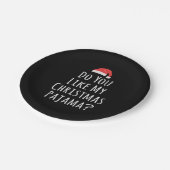 Vind je mijn kerstPajama leuk? Papieren Bordje (Gekanteld)