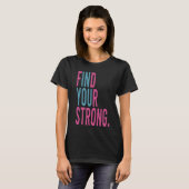 Vind Je Sterke, Motiverende T-shirt (Voorkant volledig)