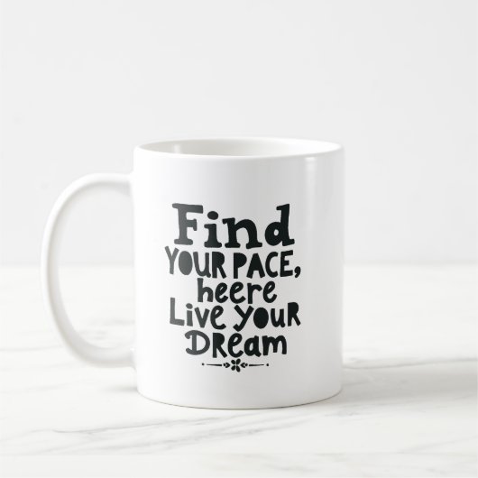 Vind je tempo, leef je droom  koffiemok (Links)