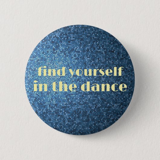 Vind jezelf in de dans - knop ronde button 5,7 cm (Voorkant)
