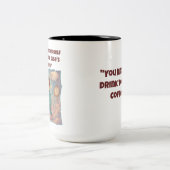 Vind jezelf in de droom van iemand anders grappige tweekleurige koffiemok (Center)