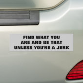 Vind jezelf, wees geen eikel bumpersticker (Op auto)