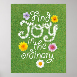 Vind Joy in het gewone Inspirerend Poster