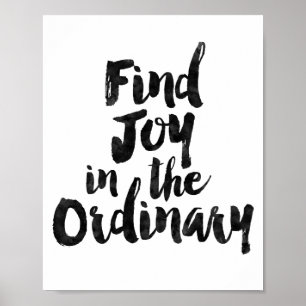 Vind Joy in het gewone Poster