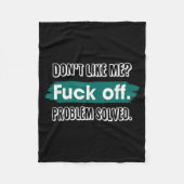 Vind me niet leuk F*ck off probleem opgelost grapp Fleece Deken (Voorkant)