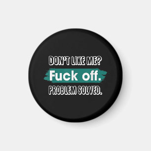 Vind me niet leuk F*ck off probleem opgelost grapp Magneet