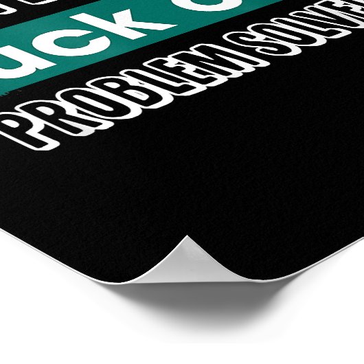 Vind me niet leuk F*ck off probleem opgelost grapp Poster (Hoek)