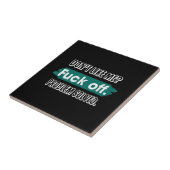 Vind me niet leuk F*ck off probleem opgelost grapp Tegeltje (Zijkant)