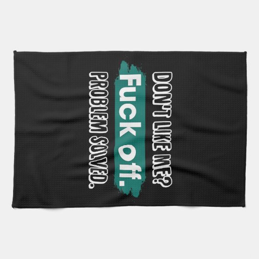 Vind me niet leuk F*ck off probleem opgelost grapp Theedoek (Horizontaal)