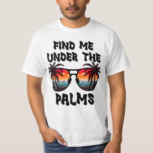 Vind me onder de palmen, zomervakantie t-shirt (Voorkant)