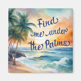 Vind me onder de palmmagneet magneet