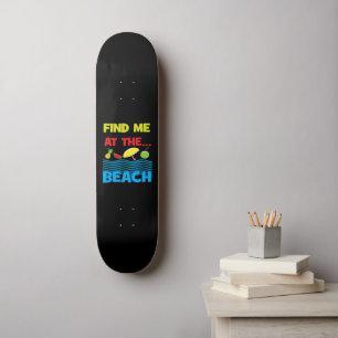 Vind Me Op Het Strand Zomer Vakantie Ontwerp Persoonlijk Skateboard