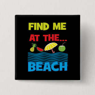 Vind Me Op Het Strand Zomer Vakantie Ontwerp Vierkante Button 5,1 Cm