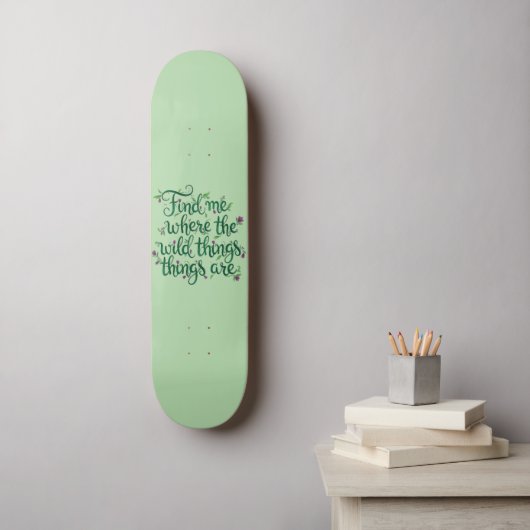 Vind me waar de Wilde Dingen zijn Skateboard (Muurkunst)