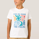 Vind mij onder het Palms kinder zomerthema T-shirt (Voorkant)