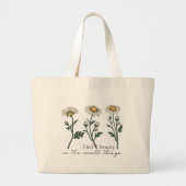 Vind schoonheid in kleine dingen Daisy Wildflower Grote Tote Bag (Voorkant)