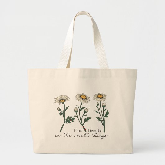 Vind schoonheid in kleine dingen Daisy Wildflower Grote Tote Bag (Voorkant)