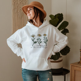 Vind schoonheid in kleine dingen Daisy Wildflower Hoodie