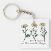 Vind schoonheid in kleine dingen Daisy Wildflower Sleutelhanger (voorkant)