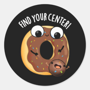 Vind uw Centrum Grappig Donut Pun Dark BG Ronde Sticker