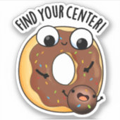 Vind uw Centrum Grappig Donut Pun Sticker (Voorkant)