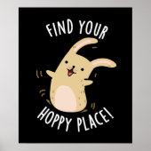 Vind uw Hoppy Place Funny Rabbit Pun Dark BG Poster (Voorkant)