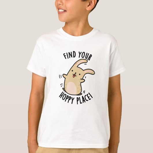 Vind uw Hoppy Place Funny Rabbit Pun T-shirt (Voorkant)