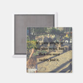 Vind uw Nerve Schattige Quote Magnet met Retro Vib (Voorkant / Achterkant)