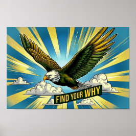 Vind uw Waarom - Motivatie Eagle in Flight Poster