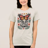 Vind vreugde in de kleine dingen Monarch Butterfly Tri-Blend Shirt (Voorkant)