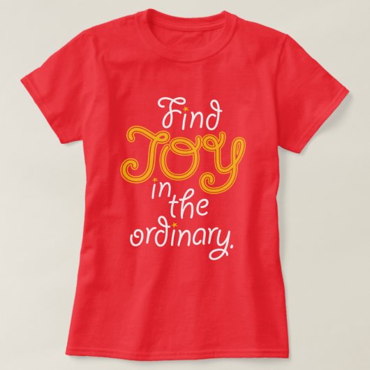 Vind vreugde in het gewone inspirerend duistere t- t-shirt (Design voorkant)