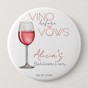 Vino Before Vows Bachelorette / Bruidsfeest 4in Ronde Button 4,0 Cm