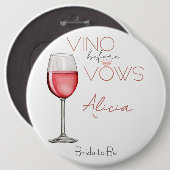 Vino Before Vows Bachelorette / Bruidsmeisjes 6in Ronde Button 6,0 Cm (Voorkant /achterkant)