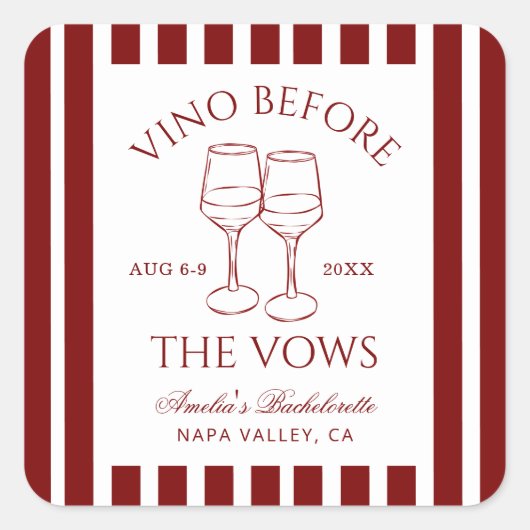 Vino voor het Bachelorette Weekend Vierkante Sticker (Voorkant)