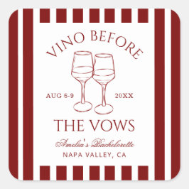 Vino voor het Bachelorette Weekend Vierkante Sticker