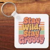 Vintage 70s Hippie Stay Wild Stay Groovy Sleutelhanger (Voorkant)