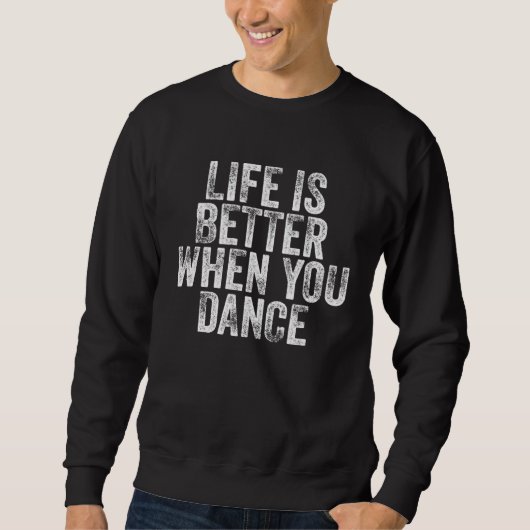 Vintage  Als je danst Dansen Danser Trui (Voorkant)