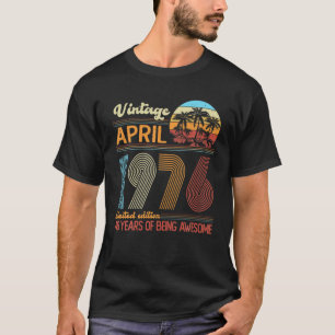 Vintage april 1976 46 jaar oud 46e verjaardag deco t-shirt