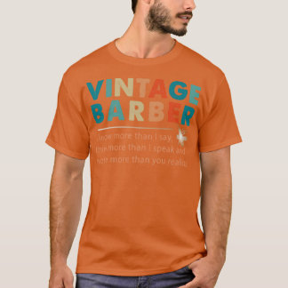 Vintage Barber weet meer T-shirt