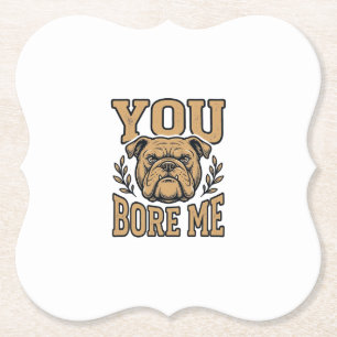 Vintage Bulldog Je Verveelt Me Grappig Hond Ontwer Kartonnen Onderzetters