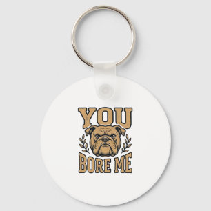 Vintage Bulldog Je Verveelt Me Grappig Hond Ontwer Sleutelhanger
