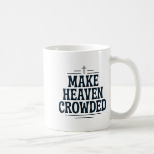 Vintage christelijke maak de hemel druk T-shirt re Koffiemok