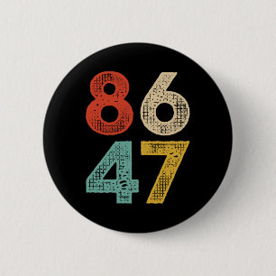 Vintage Clic 86 47 Anti Trump 2025 Impeach Preside Ronde Button 5,7 Cm