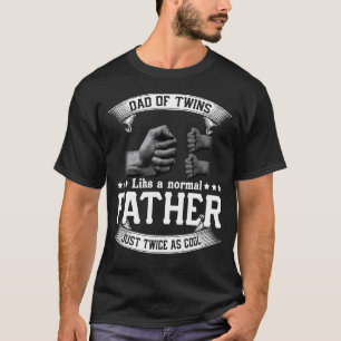 Vintage Dad Of Twins Like A Normal Father Father's T-shirt