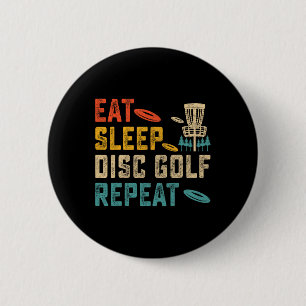 Vintage Eet Slaap Disc Golf Herhaal Speler Golfer  Ronde Button 5,7 Cm