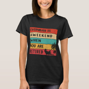 vintage Elke dag is een weekend als je met pensioe T-shirt