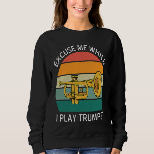 Vintage Excuse Me While I Speel Trompet Retro Trom Trui