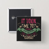 vintage Funny 70 years old saying quote Vierkante Button 5,1 Cm (Voorkant /achterkant)