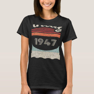 Vintage geboren in 1947 75e verjaardag 75 jaar oud t-shirt