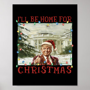 Vintage Grappige Humoristische Trump Ik Kom Thuis Poster